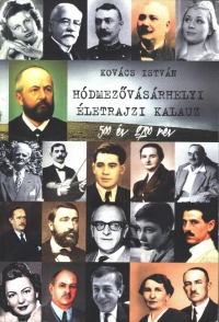 Békés megyei vonatkozások Kovács István rendkívüli vásárhelyi életrajzi kalauzában