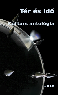 Tér és idő  kortárs antológia 2018